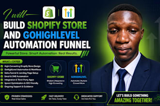 build shopify store and gohighlevel automation funnel
