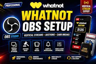 setup obs studio for whatnot vertical streams, auctions, and card breaks