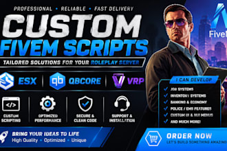 develop custom fivem scripts for esx qbcore and vrp servers