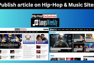 publish article on hiphopexclusives, songsweekly music blogs