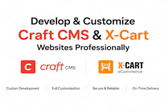 develop and customize craft cms and x cart websites professionally