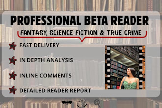 be your fantasy, sci fi and true crime beta reader