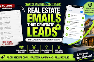 write high converting real estate email campaigns that generate qualified leads