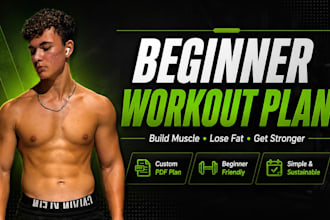 create a simple workout plan and give nutrition advice