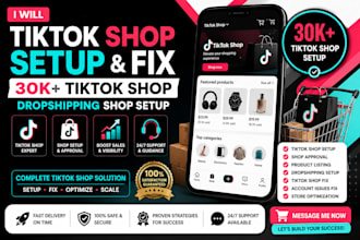 tikok setup 30k tik tok shop, fix tik tok shop, tik tok dropshipping shop setup