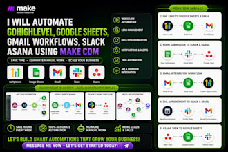 automate gohighlevel, google sheets, gmail workflows, slack asana using make com