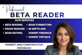 beta read your book and give you extensive feedback and corrections