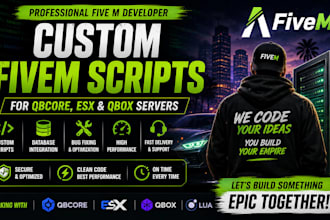 create custom fivem scripts for qbcore esx and qbox servers