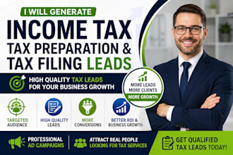 generate income tax leads, tax preparation and tax filing leads with ads