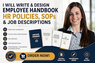 write and design employee handbook, HR policies, sops and job descriptions