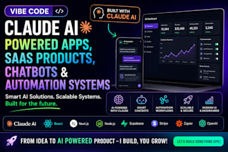 vibe code claude ai powered apps, saas products, chatbots and automation systems