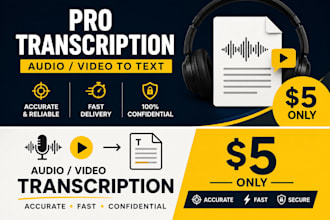 do accurate audio and video transcription