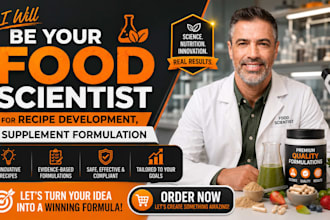 be your food scientist for recipe development supplement formulation