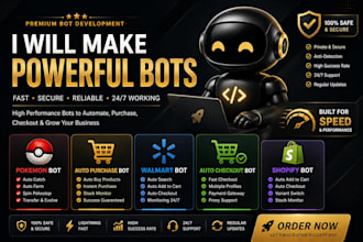 make pokemon bot, auto purchase bot, walmart bot, auto checkout bot shopify bot