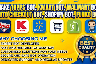 make topps bot, kmart bot, walmart bot, auto checkout bot, shopify bot funko bot
