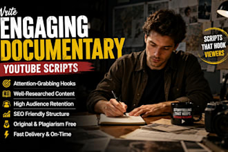 write engaging documentary youtube scripts