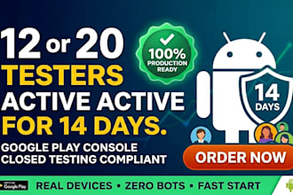 keep 12 or 20 testers active on your android app for 14 days google play