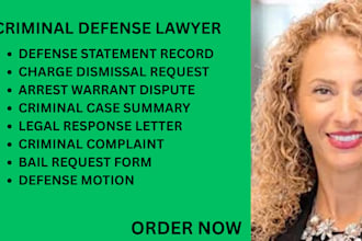 assist with criminal charges, arrest issues and defense case documentation