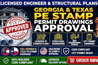 provide city permit drawings approval as licensed engineer in georgia and texas