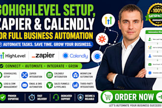 setup your gohighlevel, zapier, and calendly for full business automation
