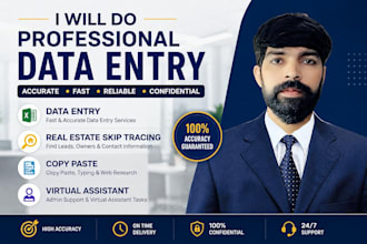do professional data entry, real estate skip tracing, copy paste and VA tasks