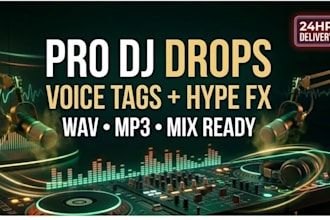 create professional dj drops or radio sweepers and dj intro tags
