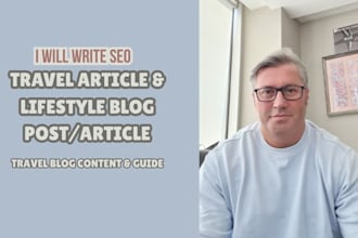write SEO travel article, travel blog post and travel guide