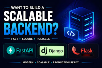 build scalable python backend in fastapi, flask, django