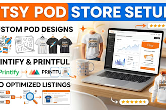 create etsy pod designs and setup your etsy store, print on demand , etsy seo