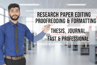 edit, paraphrase, proofread and format manuscript or thesis