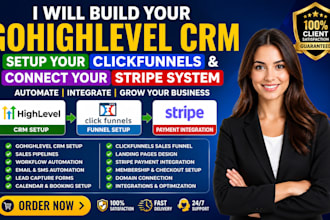 build your gohighlevel CRM, setup clickfunnels and connect stripe