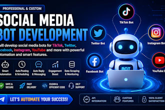 develop social media bot, tiktok bot, youtube bot, instagram bot, twitter x bot