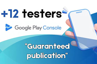 guaranteed publication 12 testers google play closed testing