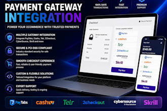 integrate paytabs, cashu, telr, 2checkout, cybersource, skrill to ecoommerce