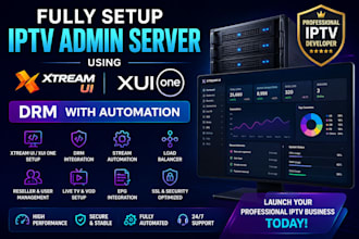fully  set up admin server using xtream ui, xui one, drm with automation