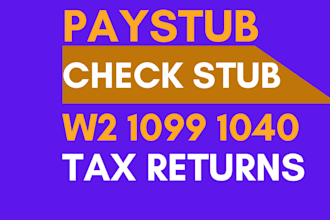 do paystub, check stub, w2, 1099 and 1040