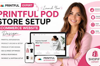 build printful pod store setup ecommerce website design expert