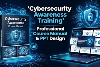 create cybersecurity awareness course training manual and presentation