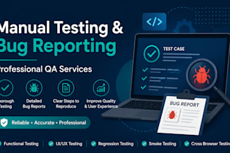 do manual testing and bug reporting for web applications