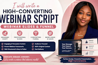 write a high converting webinar script, webinar slides, and presentation funnel