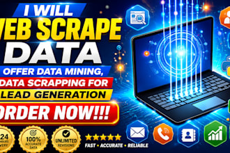 web scrape data, offer data mining, data scrapping for lead generation