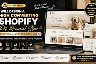 design a high converting shopify pet memorial store for USA