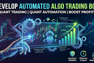 develop automated algo trading quant trading bot, quant bot, quant automation