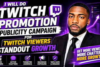 do twitch promotion publicity campaign for twitch viewers standout growth