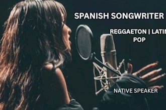 write professional spanish lyrics for reggaeton and latin pop