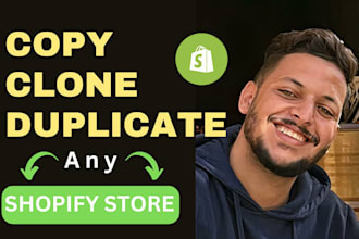 copy,clone shopify store, redesign shopify website,duplicate shopify