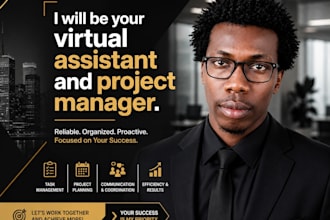 be your virtual assistant and project manager