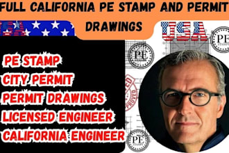 provide california, texas pe stamp, and permit drawings as a licensed engineer