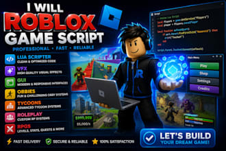 roblox game script, lua scripter, vfx, gui, develop obbies tycoons roleplay rpgs