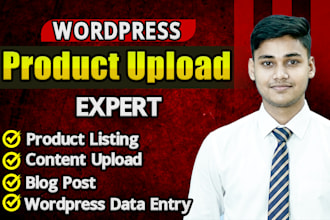 wordpress data entry, content upload, and product listings